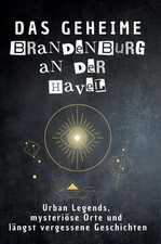 Das geheime Brandenburg an der